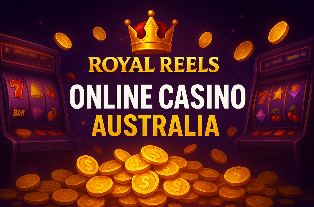 Royal Reels Online Casino Australia